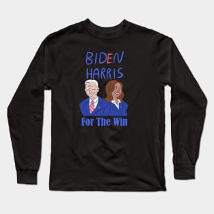 Biden harris For the win Long Sleeve T-Shirt